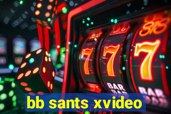 bb sants xvideo